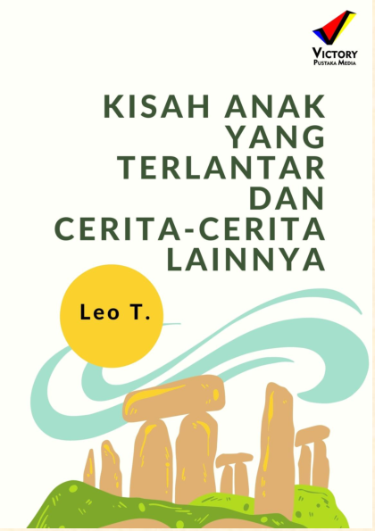 Kisah Anak yang Terlantar dan Cerita-Cerita Lainnya