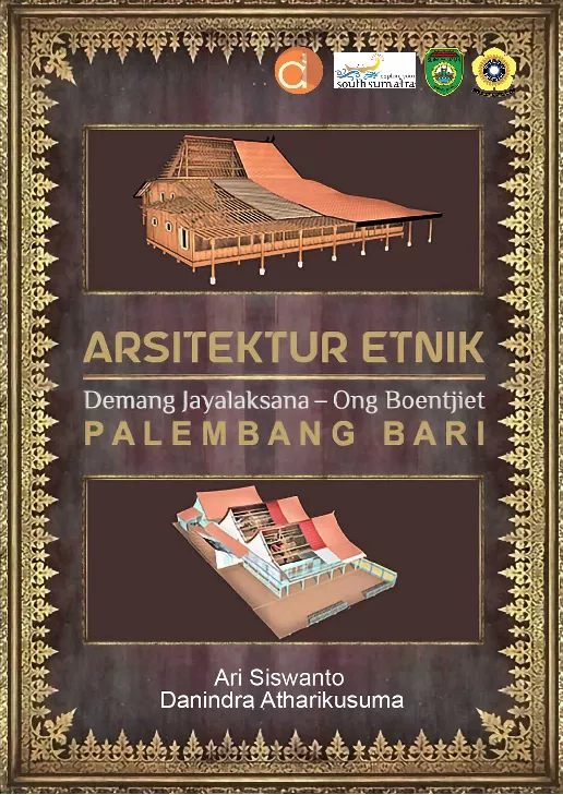 Arsitektur Etnik Demang Jayalaksana - Ong Boentjiet Palembang Bari