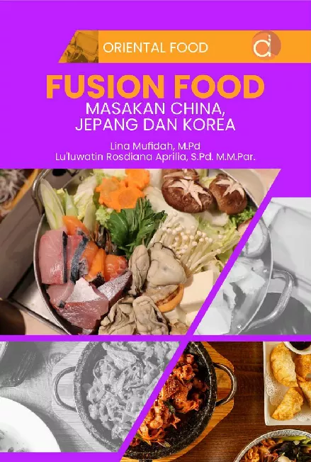 Oriental Food Fushion Food Masakan China, Jepang Dan Korea