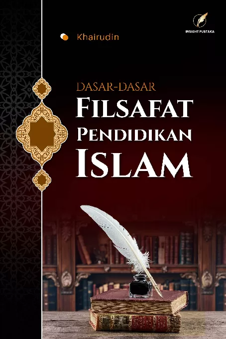 Dasar - Dasar Filsafat Pendidikan Islam