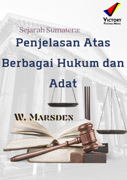 Sejarah Sumatera: Penjelasan Atas Berbagai Hukum dan Adat