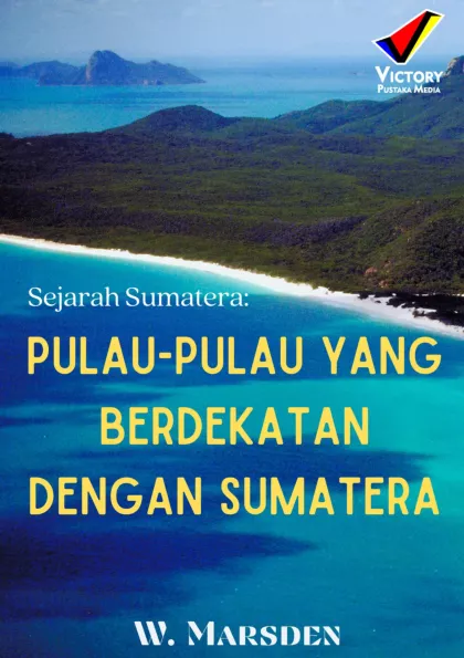 Sejarah Sumatera: Pulau-Pulau yang Berdekatan Dengan Sumatera