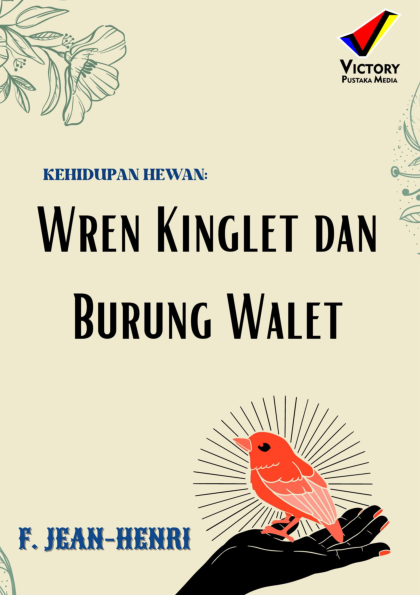 Kehidupan Hewan: Wren Kinglet dan Burung Walet