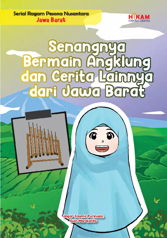 Serial Ragam Pesona Nusantara Jawa Barat: Senangnya Bermain Angklung dan Cerita Lainnya dari Jawa Barat