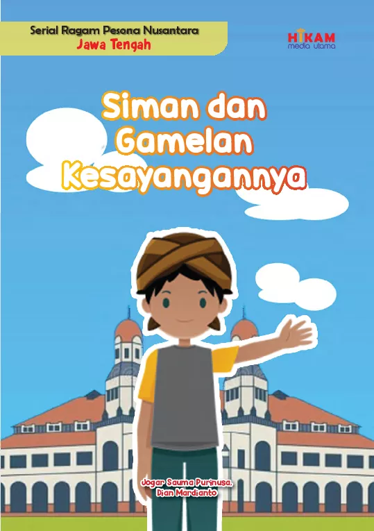 Serial Ragam Pesona Nusantara Jawa Tengah: Siman dan Gamelan Kesayangannya