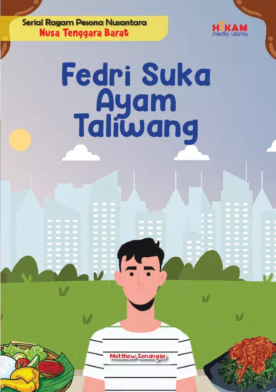 Serial Ragam Pesona Nusantara Nusa Tenggara Barat: Fedri Suka Ayam Taliwang