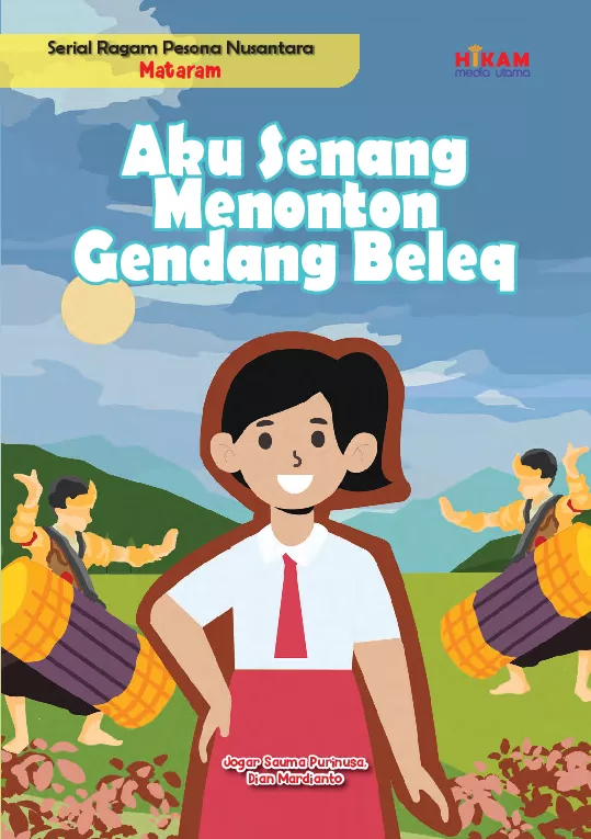 Serial Ragam Pesona Nusantara Mataram: Aku Senang Menonton Gendang Beleq