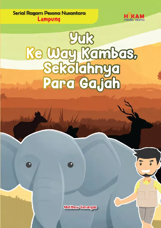 Serial Ragam Pesona Nusantara Lampung: Yuk Ke Way Kambas, Sekolahnya Para Gajah