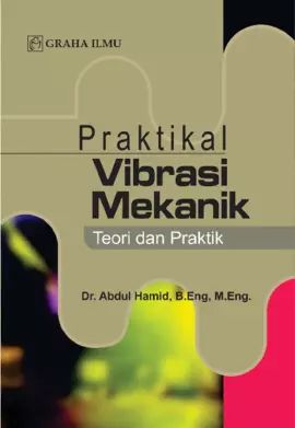 Praktikal Vibrasi Mekanik; Teori dan Praktik
