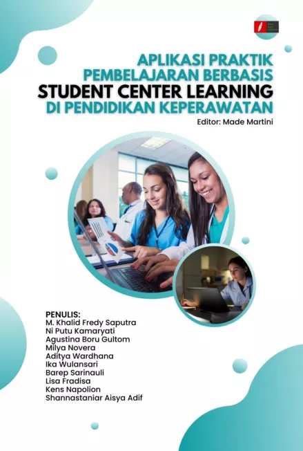 APLIKASI PRAKTIK PEMBELAJARAN BERBASIS STUDENT CENTER LEARNING DI PENDIDIKAN KEPERAWATAN