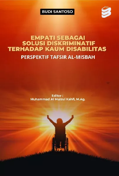 Empati Sebagai Solusi Diskriminatif Terhadap Kaum Disabilitas Perspektif Tafsir Al-Misbah