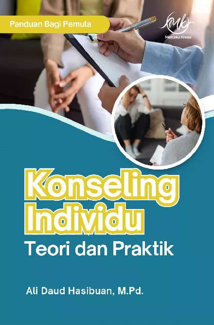 Konseling individu teori dan praktik : panduan bagi pemula