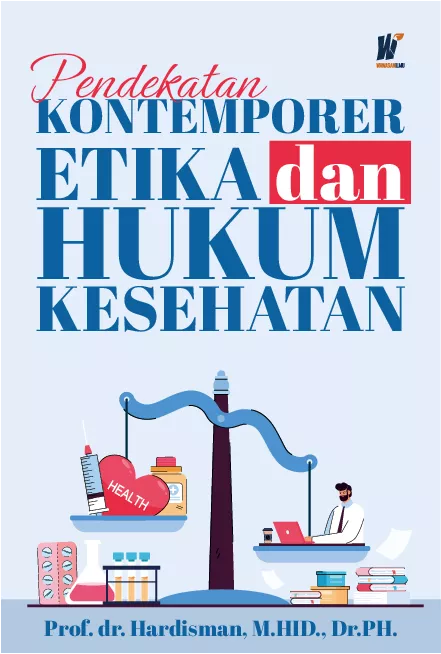 Pendekatan Kontemporer Etika dan Hukum Kesehatan