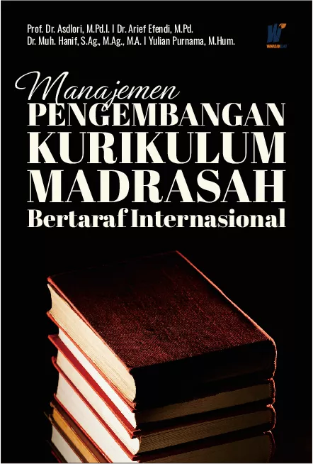 Manajemen Pengembangan Kurikulum Madrasah Bertaraf Internasional