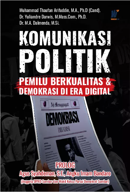 Komunikasi Politik, Pemilu Berkualitas dan Demokrasi di Era Digital