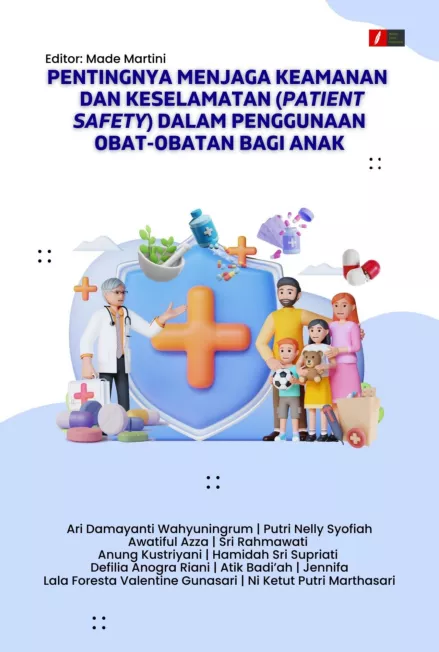 PENTINGNYA MENJAGA KEAMANAN DAN KESELAMATAN (PATIENT SAFETY) DALAM PENGGUNAAN OBAT-OBATAN BAGI ANAK