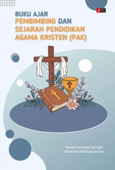 BUKU AJAR PEMBIMBING DAN SEJARAH PENDIDIKAN AGAMA KRISTEN (PAK)