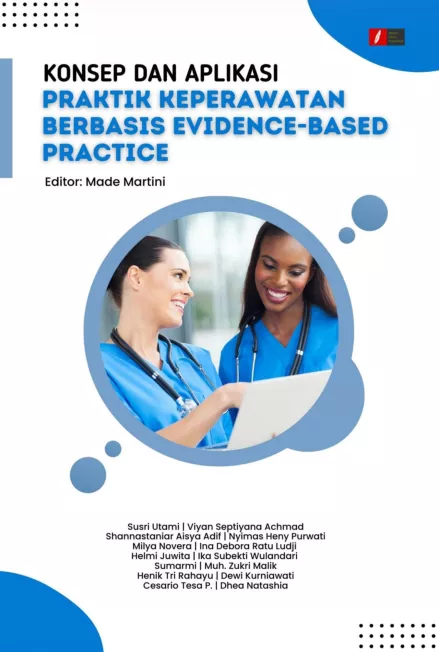 KONSEP DAN APLIKASI PRAKTIK KEPERAWATAN BERBASIS EVIDENCE-BASED PRACTICE