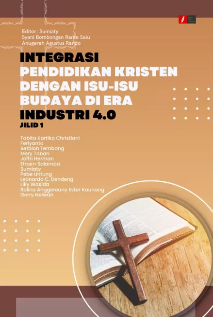 Integrasi Pendidikan Kristen dengan Isu-Isu Budaya di Era Industri 4.0 Jilid 1