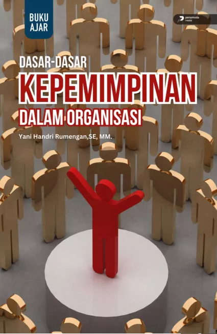 Dasar-dasar Kepemimpinan dalam Organisasi