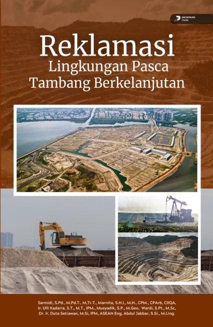 Reklamasi Lingkungan Pasca Tambang Berkelanjutan