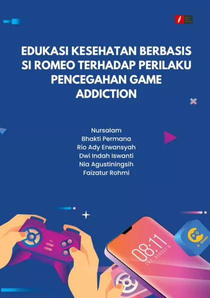 EDUKASI KESEHATAN BERBASIS SI ROMEO TERHADAP PERILAKU PENCEGAHAN GAME ADDICTION