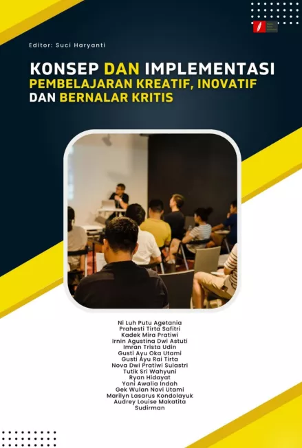 KONSEP DAN IMPLEMENTASI PEMBELAJARAN KREATIF, INOVATIF DAN BERNALAR KRITIS