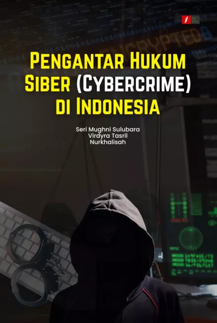 Pengantar Hukum Siber (Cybercrime) di Indonesia