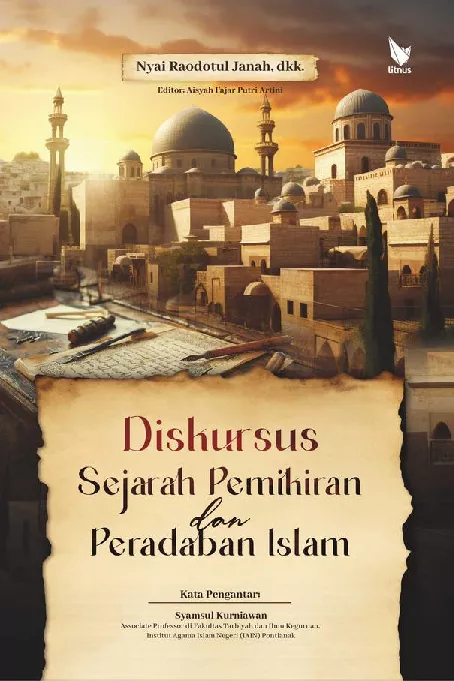 DISKURSUS SEJARAH PEMIKIRAN DAN PERADABAN ISLAM