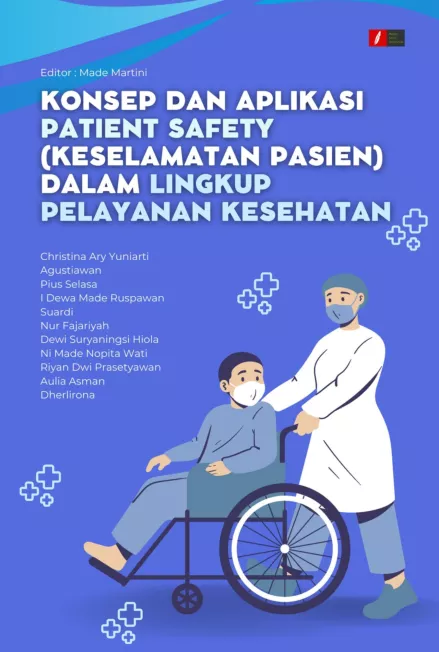 Konsep dan Aplikasi Patient Safety (Keselamatan Pasien) dalam Lingkup Pelayanan Kesehatan