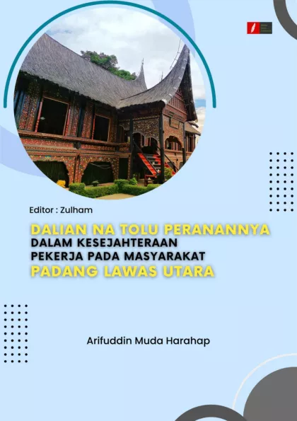 DALIAN NA TOLU Peranannya Dalam Kesejahteraan Pekerja Pada Masyarakat Padang Lawas Utara