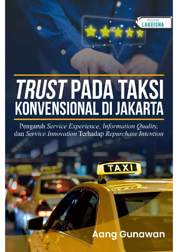 Trust Pada Taksi Konvensional di Jakarta Pengaruh Service Experience, Information Quality, dan Service Innovation Terhadap Repurchase Intention