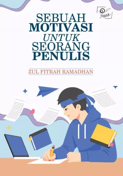 Sebuah Motivasi untuk Seorang Penulis