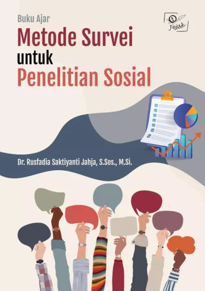 Metode Survei untuk Penelitian Sosial : Buku Ajar