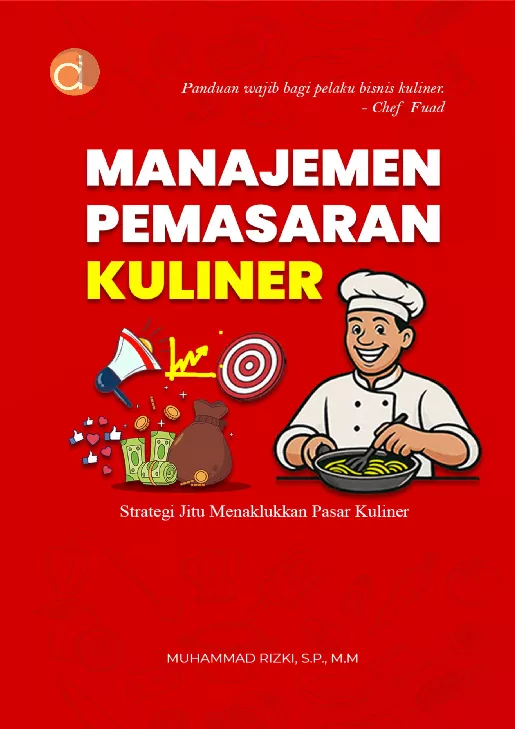 Manajemen Pemasaran Kuliner Strategi Jitu Menaklukkan Pasar Kuliner
