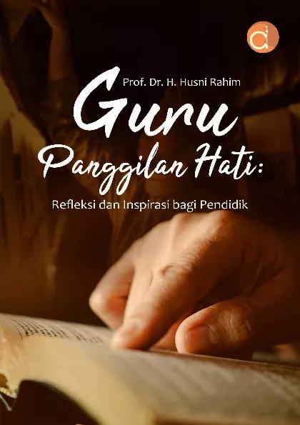Guru Panggilan Hati: Refleksi dan Inspirasi bagi Pendidik
