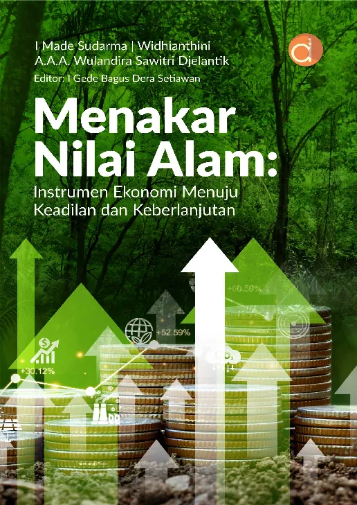 Menakar Nilai Alam: Instrumen Ekonomi Menuju Keadilan dan Keberlanjutan