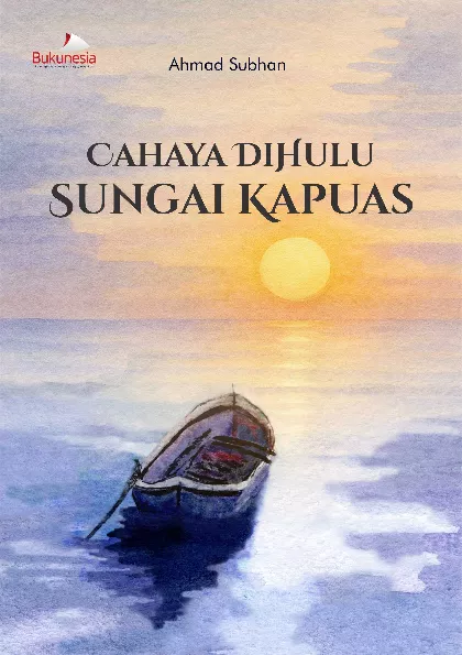 Cahaya Dihulu Sungai Kapuas
