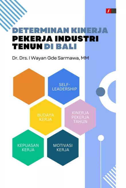Determinan Kinerja Pekerja Industri Tenun di Bali