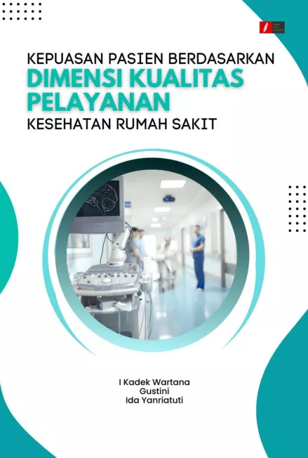 Kepuasan Pasien Berdasarkan Dimensi Kualitas Pelayanan Kesehatan Rumah Sakit