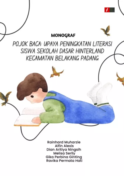 Monograf Pojok Baca: Upaya Peningkatan Literasi Siswa Sekolah Dasar Hinterland Kecamatan Belakang Padang