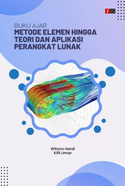 BUKU AJAR METODE ELEMEN HINGGA TEORI DAN APLIKASI PERANGKAT LUNAK