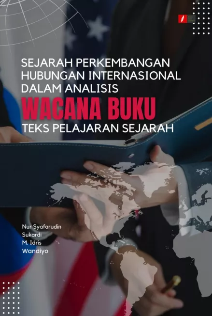 Sejarah Perkembangan Hubungan Internasional dalam Analisis Wacana Buku Teks Pelajaran Sejarah