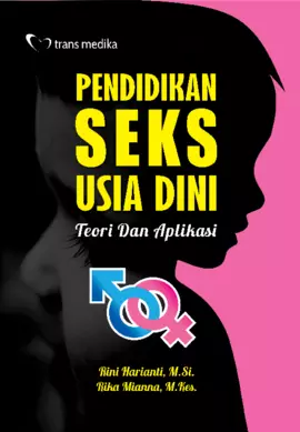 Pendidikan Seks Usia Dini; Teori dan Aplikasi