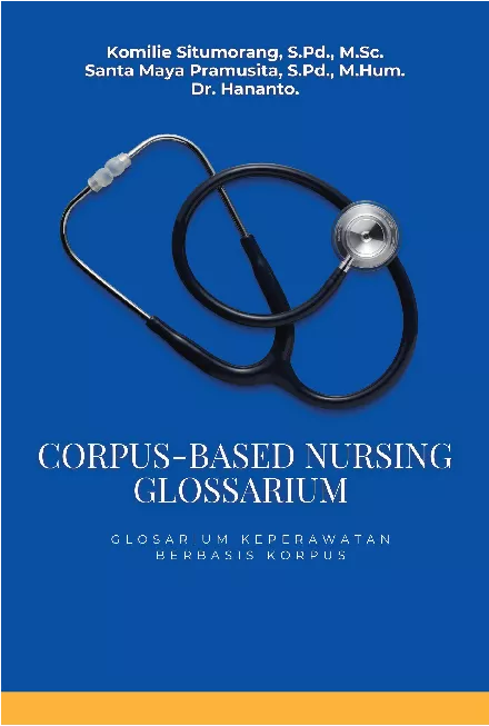 Corpus-Based Nursing Glossarium = Glosarium Keperawatan Berbasis Korpus