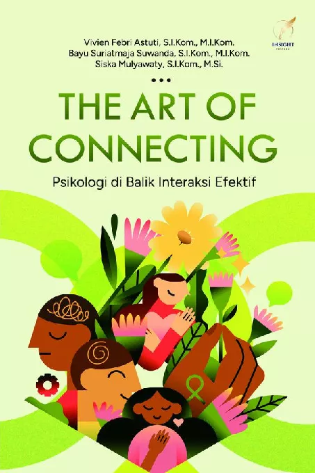 THE ART OF CONNECTING (Psikologi di Balik Interaksi Efektif)