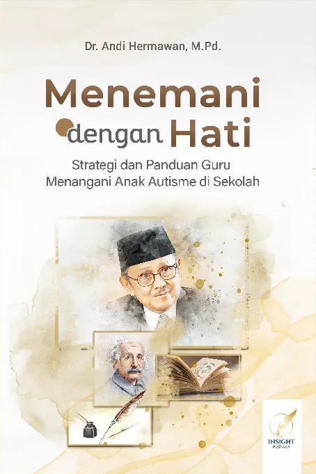 MENEMANI DENGAN HATI: Strategi dan Panduan Guru Menangani Anak Autisme di Sekolah