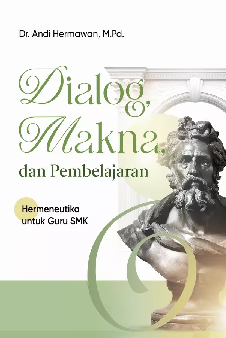Dialog, Makna, dan Pembelajaran Hermeneutika Untuk Guru SMK