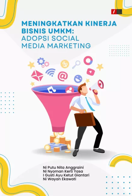 Meningkatkan Kinerja Bisnis UMKM: Adopsi Social Media Marketing