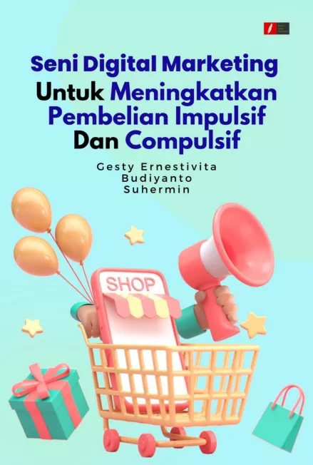 Seni Digital Marketing untuk Meningkatkan Pembelian Impulsif dan Compulsif